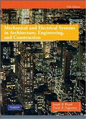 [PDF] دانلود کتاب Mechanical And Electrical Systems In Architecture, Engineering, And Construction, 5th ed, 2009;2010