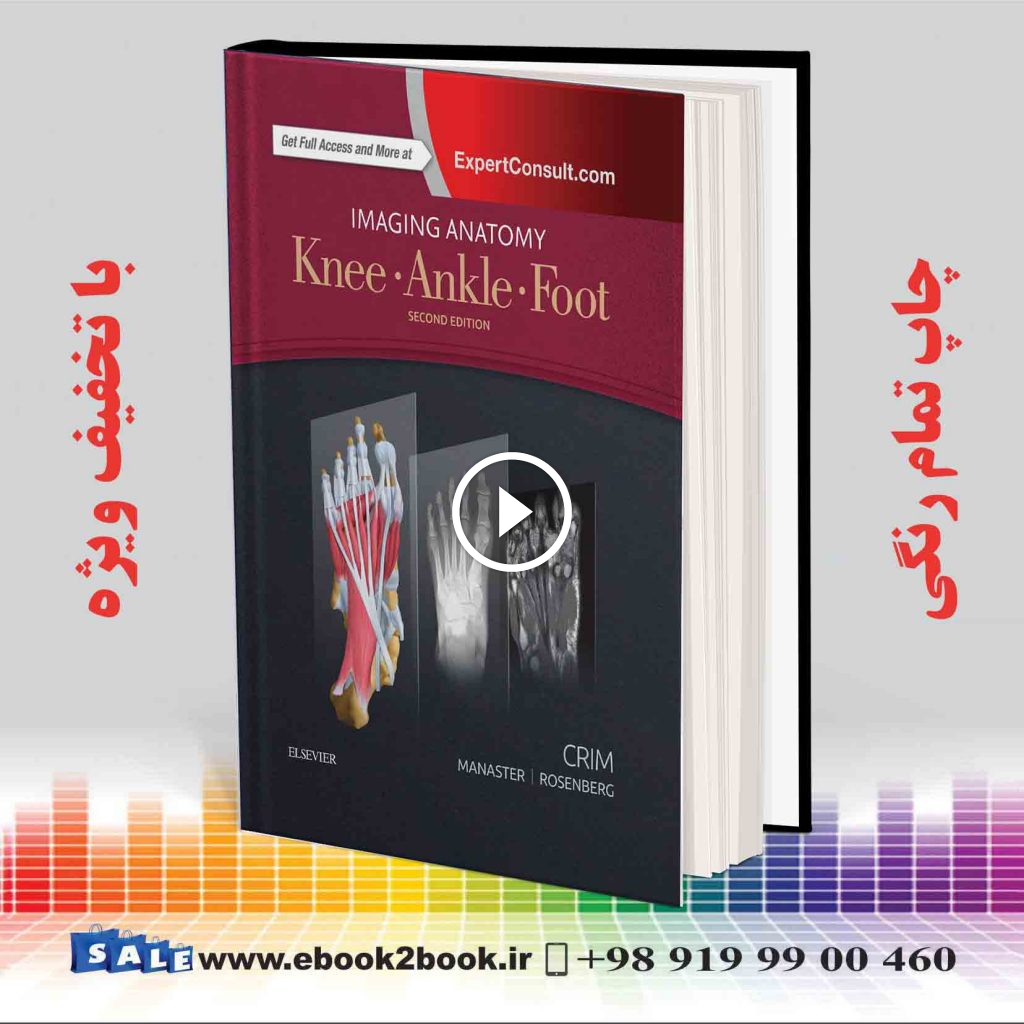 Imaging Anatomy: Knee Ankle Foot 2nd Edition