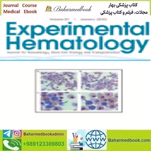 Experimental Hematology Volume 81 2020 TRUE PDF price 4€ - کتاب پزشکی بهار