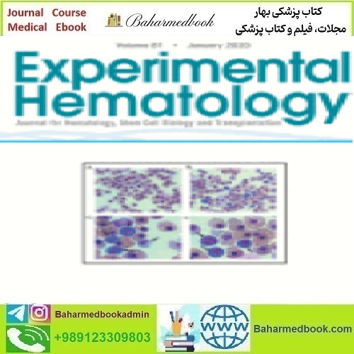 Experimental Hematology Volume 81 2020 TRUE PDF price 4€ - کتاب پزشکی بهار
