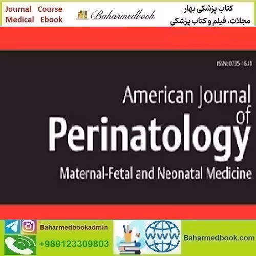 American Journal of Perinatology 2025 Full Archives TRUE PDF