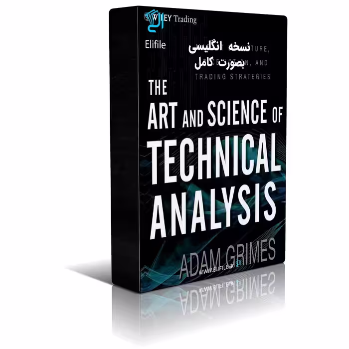 دانلود نسخه کامل کتاب The Art and Science of Technical Analysis اثر آدام گریمز به زبان انگلیسی