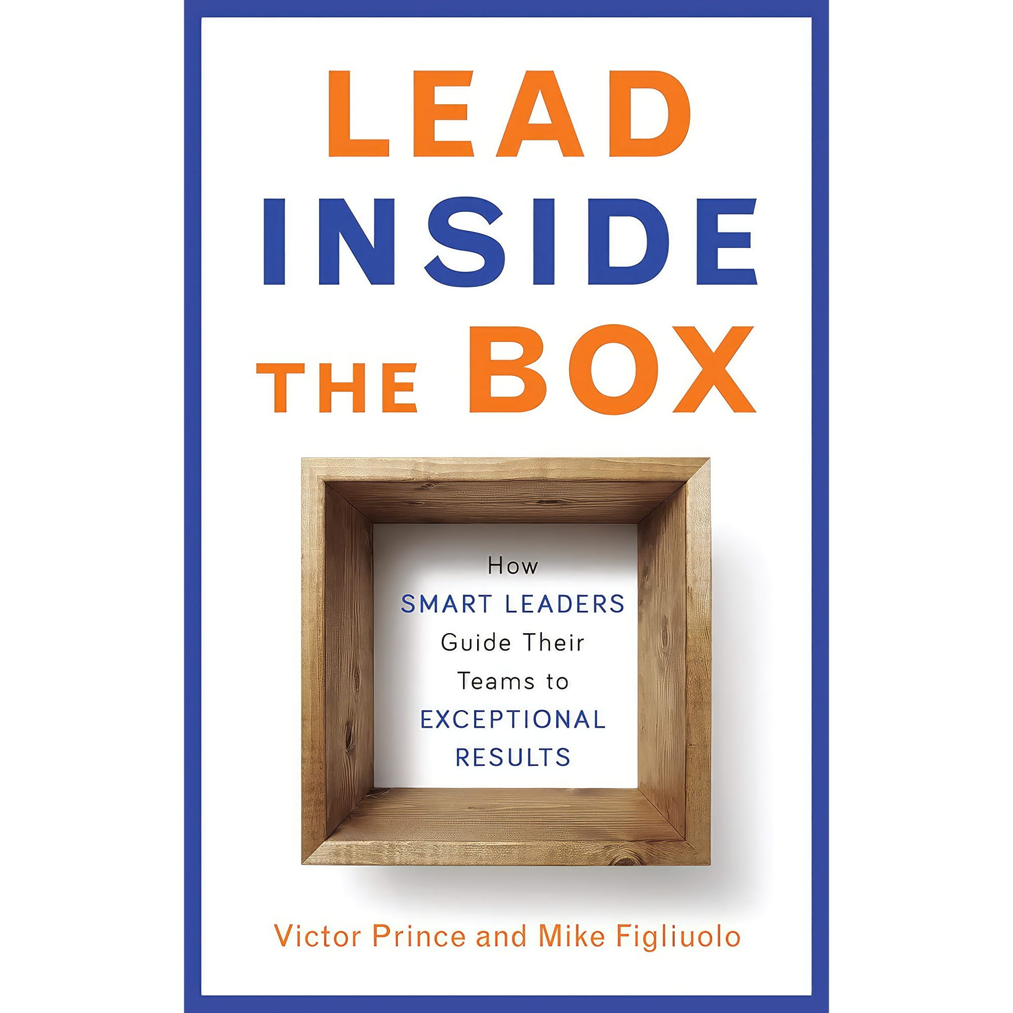 کتاب Lead Inside the Box اثر Victor Prince and Mike Figliuolo انتشارات Weiser