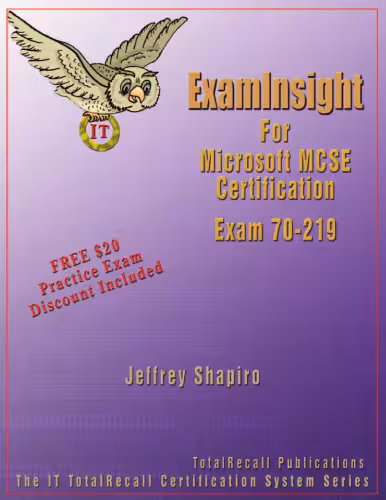 خرید و دانلود نسخه کامل کتاب ExamInsight For MCP  MCSE Certification: Microsoft Windows 2000 Directory Services Infrastructure Exam 70-219