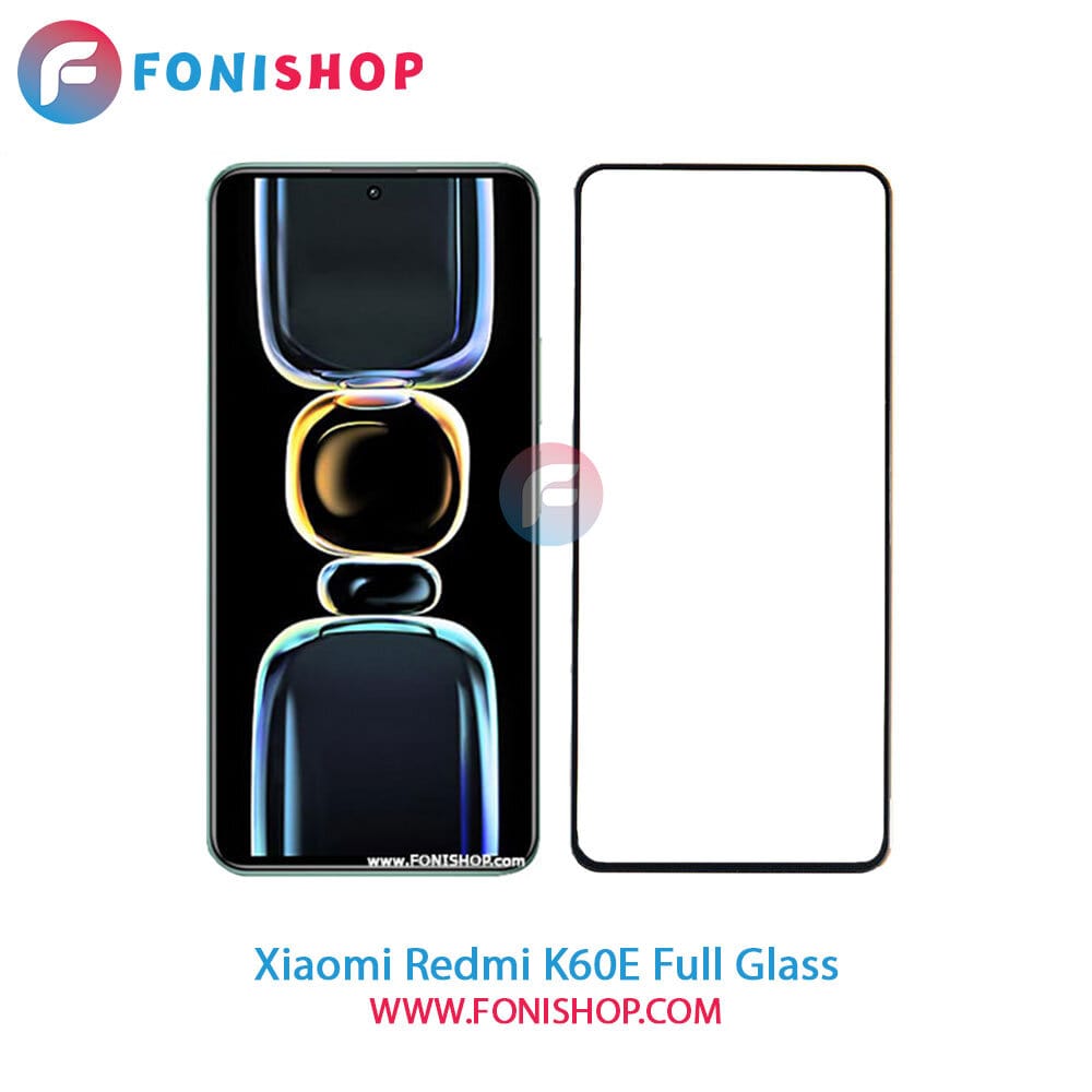 گلس فول تمام صفحه شیائومی Xiaomi Redmi K60E