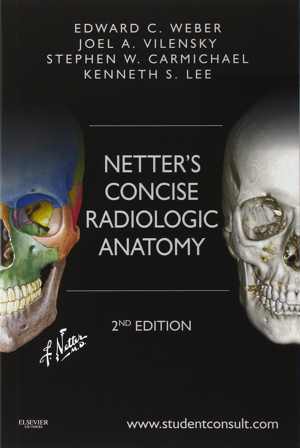 [PDF] دانلود کتاب Netter&#039;s Concise Radiologic Anatomy, 2nd ed, 2014