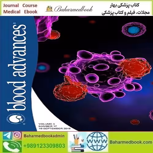 Blood Advances 2025 Full Archives TRUE PDF at 15€ - کتاب پزشکی بهار