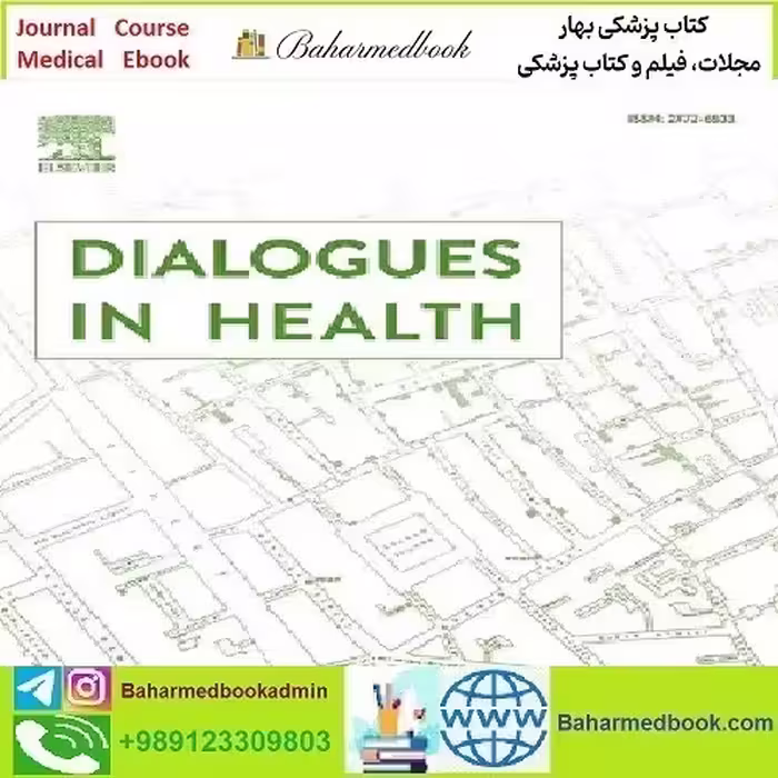 Dialogues in Health Volume 2 to 3 2023 TRUE PDF price 10€ - کتاب پزشکی بهار