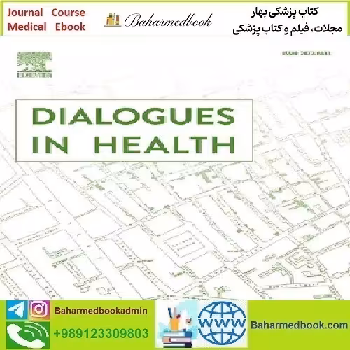Dialogues in Health Volume 2 to 3 2023 TRUE PDF price 10€ - کتاب پزشکی بهار