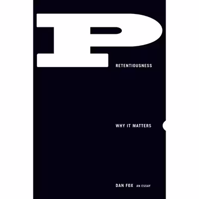 کتاب Pretentiousness اثر Dan Fox انتشارات Coffee House Press