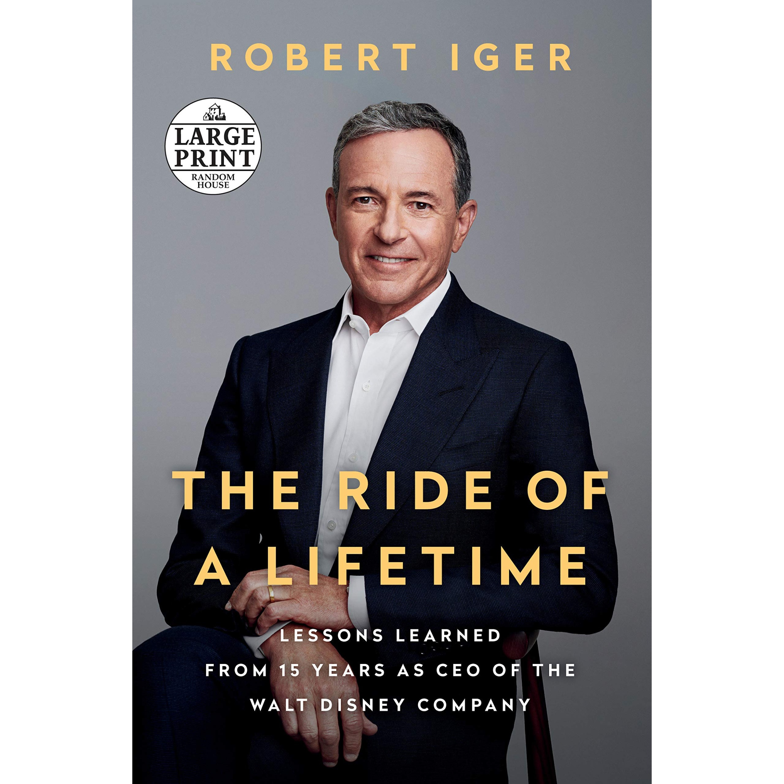کتاب The Ride of a Lifetime اثر Robert Iger انتشارات Random House, Inc