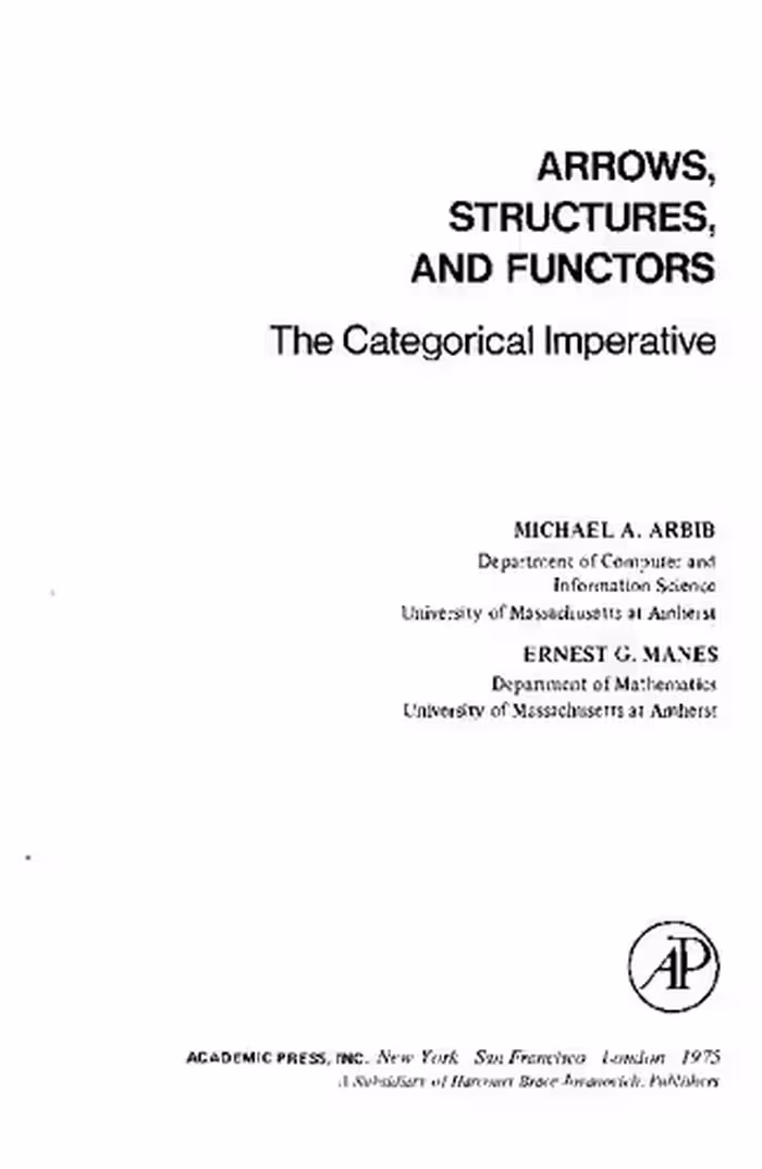 خرید و دانلود نسخه کامل کتاب Arrows, Structures, and Functors : The Categorical Imperative