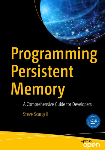 خرید و دانلود نسخه کامل کتاب Programming Persistent Memory: A Comprehensive Guide For Developers
