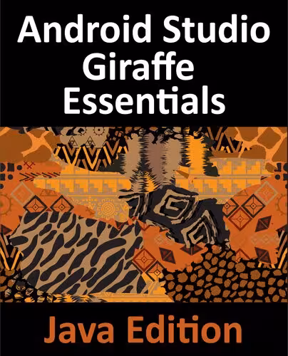 خرید و دانلود نسخه کامل کتاب Android Studio Giraffe Essentials - Java Edition: Developing Android Apps Using Android Studio 2022.3.1 and Java