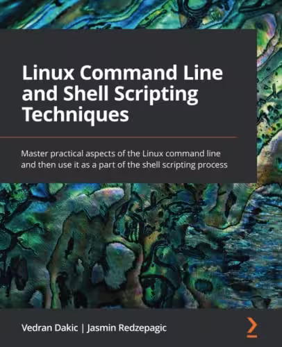 خرید و دانلود نسخه کامل کتاب Linux Command Line and Shell Scripting Techniques: Master practical aspects of the Linux command line and then use it as a part of the shell scripting process
