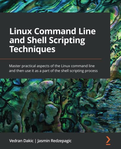 خرید و دانلود نسخه کامل کتاب Linux Command Line and Shell Scripting Techniques: Master practical aspects of the Linux command line and then use it as a part of the shell scripting process