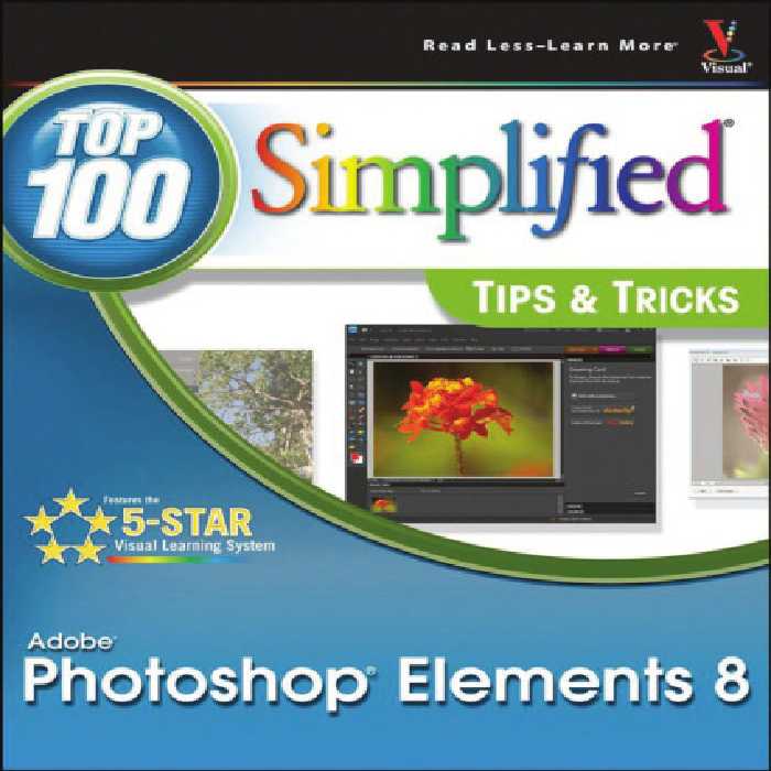 خرید و دانلود نسخه کامل کتاب Photoshop Elements 8: Top 100 Simplified Tips and Tricks (Top 100 Simplified Tips &amp; Tricks)