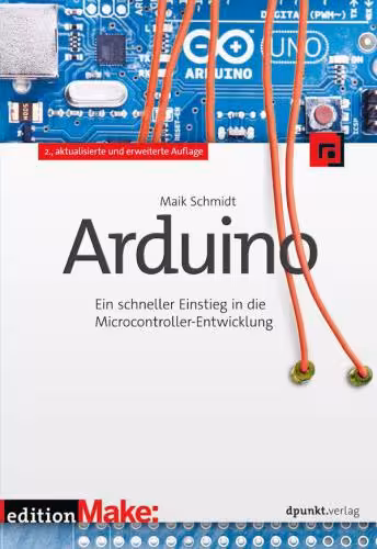 خرید و دانلود نسخه کامل کتاب Arduino: Ein schneller Einstieg in die Microcontroller-Entwicklung