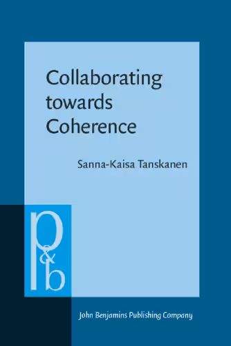 خرید و دانلود نسخه کامل کتاب Collaborating towards Coherence: Lexical Cohesion in English Discourse