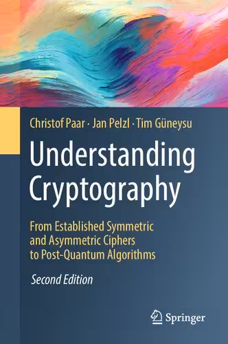 خرید و دانلود نسخه کامل کتاب Understanding Cryptography: From Established Symmetric and Asymmetric Ciphers to Post-Quantum Algorithms
