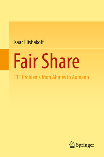 خرید و دانلود نسخه کامل کتاب Fair Share: 111 Problems from Ahmes to Aumann