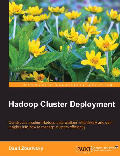 خرید و دانلود نسخه کامل کتاب Hadoop Cluster Deployment: Construct a modern Hadoop data platform effortlessly and gain insights into how to manage clusters efficiently