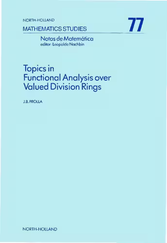 خرید و دانلود نسخه کامل کتاب Topics in functional analysis over valued division rings