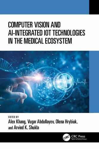 خرید و دانلود نسخه کامل کتاب Computer Vision and AI-Integrated IoT Technologies in the Medical Ecosystem