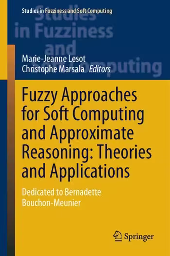 خرید و دانلود نسخه کامل کتاب Fuzzy Approaches for Soft Computing and Approximate Reasoning: Theories and Applications
