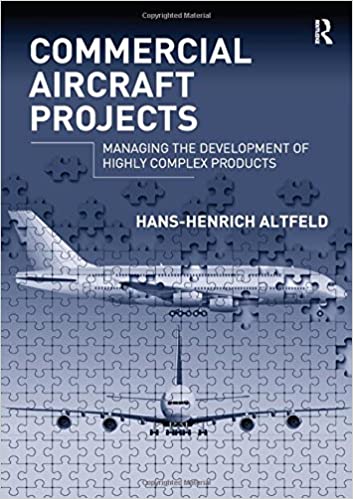 󾕇 دانلود کتاب Commercial Aircraft Projects - Managing The Development Of Highly Complex Products, 2016 - دانلود کتاب های دانشگاهی