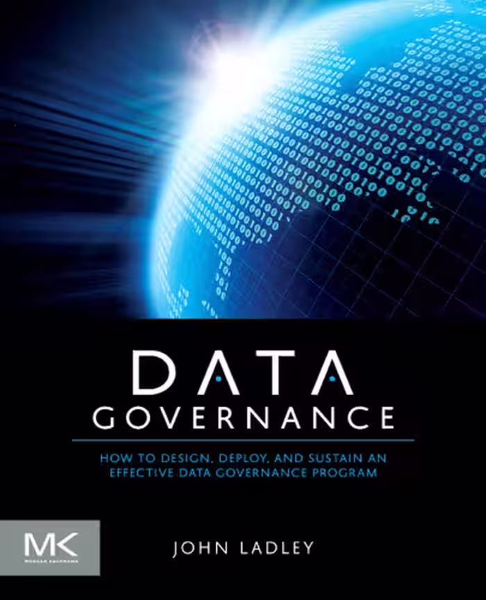 خرید و دانلود نسخه کامل کتاب Data Governance: How to Design, Deploy and Sustain an Effective Data Governance Program