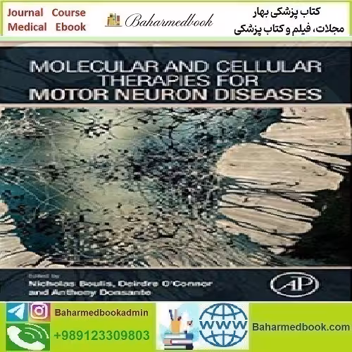 Molecular and Cellular Therapies for Motor Neuron Diseases 20