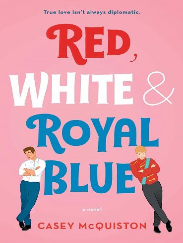 Red White & Royal Blue کتاب قرمز سفید آبی سلطنتی (متن کامل)