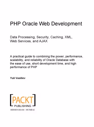 خرید و دانلود نسخه کامل کتاب PHP Oracle web development : data processing, security, caching, XML, web services and AJAX : a practical guide to combining the power, performance, scalability, and reliability of Oracle Database with the ease of use, short development time, and high performance of PHP