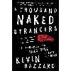 کتاب A Thousand Naked Strangers اثر Kevin M. Hazzard انتشارات تازه ها