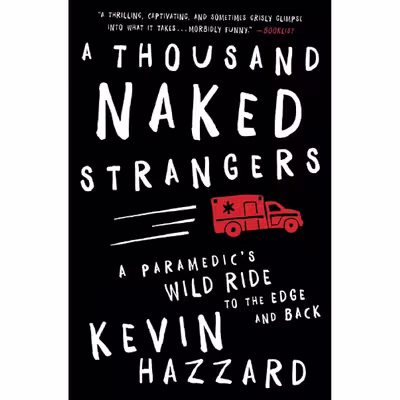 کتاب A Thousand Naked Strangers اثر Kevin M. Hazzard انتشارات تازه ها