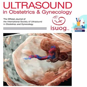Ultrasound in Obstetrics & Gynecology 2023 Full Archives TRUE PDF