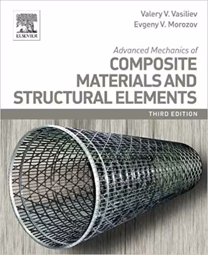 󾕇 دانلود کتاب Advanced Mechanics Of Composite Materials And Structural Elements, 2013 - دانلود کتاب های دانشگاهی