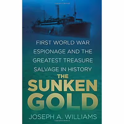 کتاب The Sunken Gold اثر Joseph A. Williams انتشارات The History Press