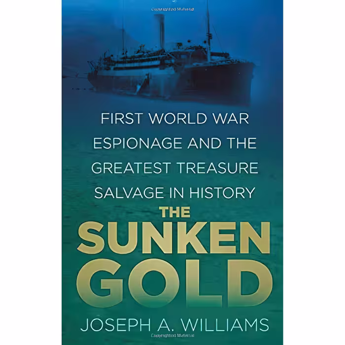 کتاب The Sunken Gold اثر Joseph A. Williams انتشارات The History Press