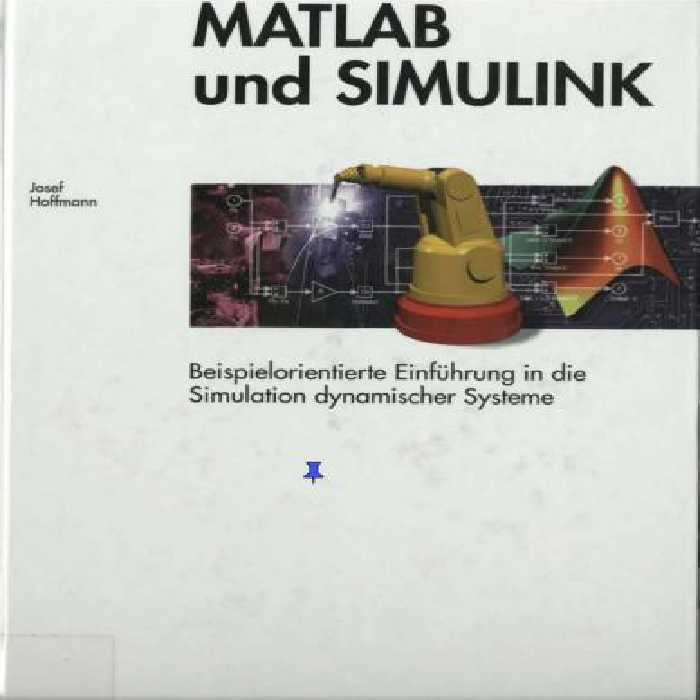 خرید و دانلود نسخه کامل کتاب MATLAB und SIMULINK. Beispielorientierte Einführung in die Simulation dynamischer Systeme