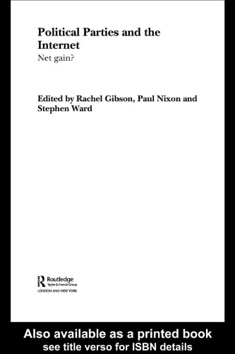 خرید و دانلود نسخه کامل کتاب Political Parties and the Internet: Net Gain?