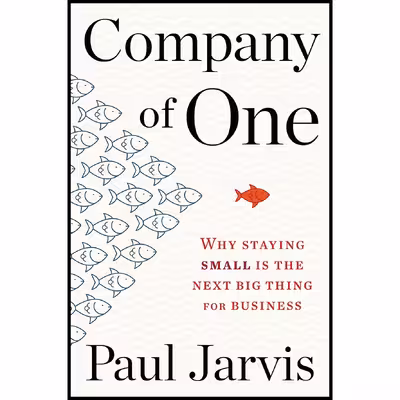 کتاب Company Of One اثر Paul Jarvis انتشارات Mariner Books