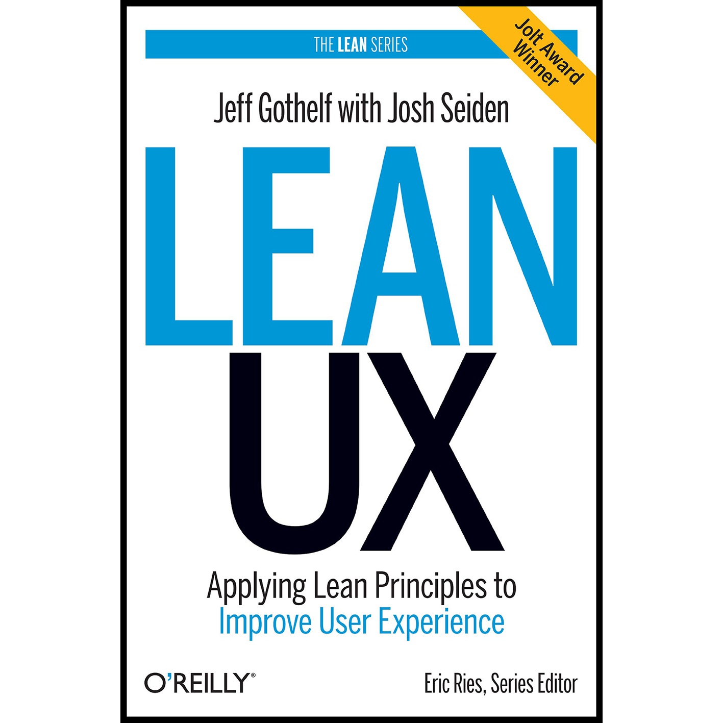 کتاب Lean UX اثر Jeff Gothelf AND Josh Seiden انتشارات OReilly Media