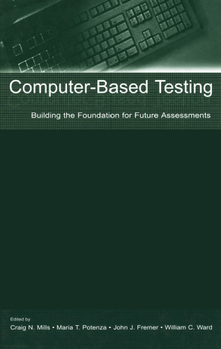 خرید و دانلود نسخه کامل کتاب Computer-Based Testing: Building the Foundation for Future Assessments