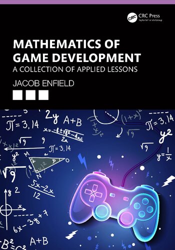 خرید و دانلود نسخه کامل کتاب Mathematics of Game Development: A Collection of Applied Lessons
