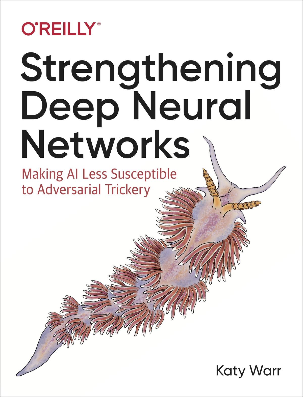 خرید و دانلود نسخه کامل کتاب Strengthening Deep Neural Networks: Making AI Less Susceptible to Adversarial Trickery