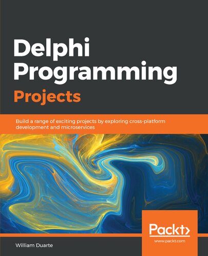 خرید و دانلود نسخه کامل کتاب Delphi Programming Projects: Build a range of exciting projects by exploring cross-platform development and microservices