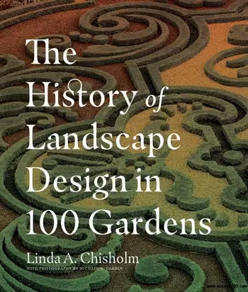 󾕇 دانلود کتاب The History of Landscape Design in 100 Gardens - دانلود کتاب های دانشگاهی