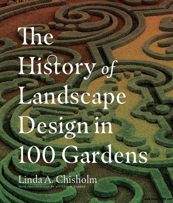 󾕇 دانلود کتاب The History of Landscape Design in 100 Gardens - دانلود کتاب های دانشگاهی